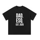 Dad, Esq. Est. 2026 - Graphic T-Shirt