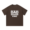 Some People Call Me Dad, But I Prefer Warrior King - T-Shirt