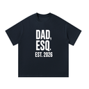 Dad, Esq. Est. 2026 - Graphic T-Shirt