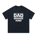 Some People Call Me Dad, But I Prefer Warrior King - T-Shirt