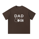 Dad Mode: ON Father’s Day - Graphic T-Shirt