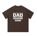 Some People Call Me Dad, But I Prefer Warrior King - T-Shirt (back)