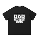 Some People Call Me Dad, But I Prefer Warrior King - T-Shirt (back)