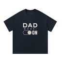 Dad Mode: ON Father’s Day - Graphic T-Shirt